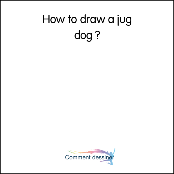 How to draw a jug dog